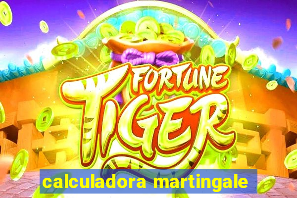 calculadora martingale